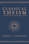 Classical Theism - A Christian Introduction